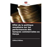 Effet de la politique monétaire sur les performances des banques commerciales au Kenya