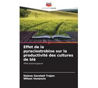 Effet de la pyraclostrobine sur la productivité des cultures de blé: Effets physiologiques