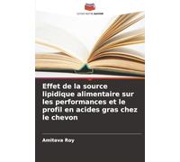 Effet de la source lipidique alimentaire sur les performances et le profil en acides gras chez le chevon
