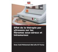 Effet de la thérapie par ultrasons sur les fibromes sous-séreux et intramuraux