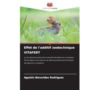 Effet de l'additif zootechnique VITAFERT: sur la réponse productive et la santé des lapins en croissance (Oryctolagus cuniculus) sur la réponse productive et la santé des lapins en croissance