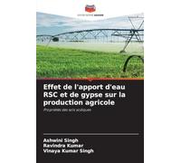 Effet de l'apport d'eau RSC et de gypse sur la production agricole: Propriétés des sols sodiques