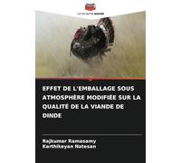 EFFET DE L'EMBALLAGE SOUS ATMOSPHÈRE MODIFIÉE SUR LA QUALITÉ DE LA VIANDE DE DINDE