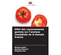 Effet des rayonnements gamma sur l'analyse immédiate de la tomate fraîche