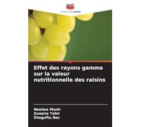 Effet des rayons gamma sur la valeur nutritionnelle des raisins