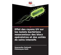 Effet des rayons UV sur les isolats bactériens nosocomiaux des blocs opératoires et des unités de soins intensifs
