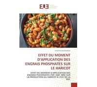 Effet Du Moment d'Application Des Engrais Phosphates Sur Le Haricot: EFFET DU MOMENT D'APPLICATION DES ENGRAIS PHOSPHATES (TSP, DAP, NPK) SUR LA PRODUCTION DU HARICOT A L'EST DE LA RDC