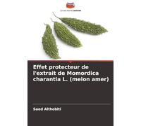 Effet protecteur de l'extrait de Momordica charantia L. (melon amer)