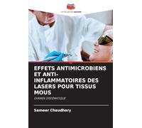 Effets Antimicrobiens Et Anti-Inflammatoires Des Lasers Pour Tissus MOUS: EXAMEN SYSTÉMATIQUE