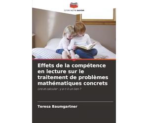 Effets de la compétence en lecture sur le traitement de problèmes mathématiques concrets: Lire et calculer : y a-t-il un lien ?