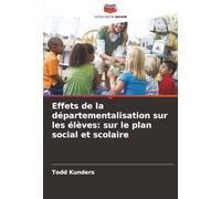 Effets de la départementalisation sur les élèves: sur le plan social et scolaire