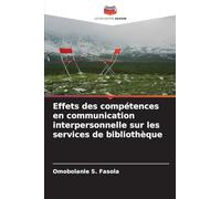 Effets des compétences en communication interpersonnelle sur les services de bibliothèque