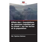 Effets des inondations de mousson induites par le climat sur les terres et la population