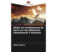 Effets du tremblement de terre sur les bâtiments sélectionnés à Hossana