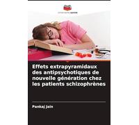 Effets extrapyramidaux des antipsychotiques de nouvelle génération chez les patients schizophrènes