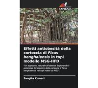 Effetti antiobesità della corteccia di Ficus benghalensis in topi modello MSG-HFD: "Un approccio naturale all'obesità: Esplorando il potenziale ... Ficus benghalensis nei topi indotti da MSG".
