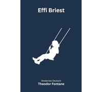 Effi Briest: Ein deutscher Gesellschaftsroman - modernisierte Textfassung nach Theodor Fontane