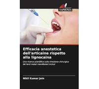 Efficacia anestetica dell'articaine rispetto alla lignocaina: Una ricerca scientifica sulla rimozione chirurgica dei terzi molari mandibolari inclusi