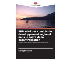 Efficacité des comités de développement régional dans le cadre de la décentralisation: Rapprocher le pouvoir des citoyens. Une réalité ?