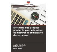 Efficacité des graphes pondérés pour minimiser et mesurer la complexité des schémas