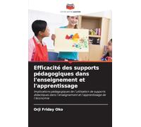 Efficacité des supports pédagogiques dans l'enseignement et l'apprentissage: Implications pédagogiques de l'utilisation de supports didactiques dans l'enseignement et l'apprentissage de l'économie