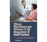 Efficacy, Effectiveness And Efficiency In The Management Of Health Systems