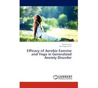 Efficacy of Aerobic Exercise and Yoga in Generalized Anxiety Disorder