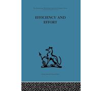 Efficiency and Effort: An analysis of industrial administration