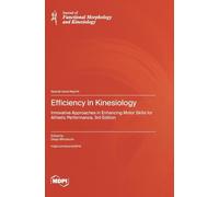 Efficiency in Kinesiology: Innovative Approaches in Enhancing Motor Skills for Athletic Performance, 3rd Edition