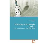 Efficiency of EU Merger Control: Key Lessons from the 1990-2008 Period