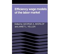 Efficiency Wage Models of the Labor Market