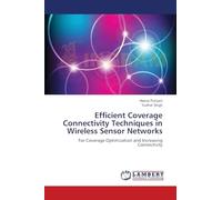 Efficient Coverage Connectivity Techniques in Wireless Sensor Networks: For Coverage Optimization and Increasing Connectivity