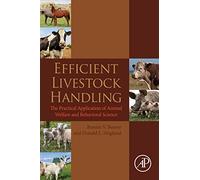 Efficient Livestock Handling: The Practical Application of Animal Welfare and Behavioral Science