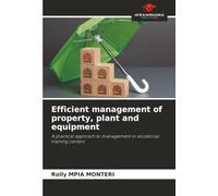 Efficient management of property, plant and equipment: A practical approach to management in vocational training centers