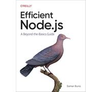 Efficient Node.js – A Beyond-the-Basics Guide