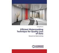 Efficient Watermarking Technique for Quality Loss of Data: Research on Watermarking