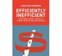 Efficiently Inefficient: How Smart Money Invests and Market Prices Are Determined
