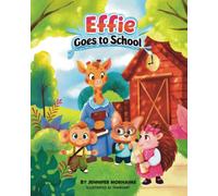 Effie Goes to School (Effie's Adventures)