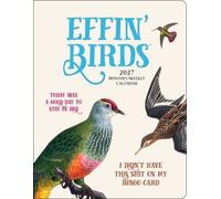 Effin' Birds 2027 Monthly/Weekly Planner Calendar,