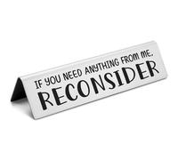 EFFJNSG Funny Desk Sign Nameplate, If You Need Anything From Me Reconsider Desk Plate, Funny Humor Office Decor Desk Nameplates Gifts for Boss Manager Coworker Employees and Friends EDA12