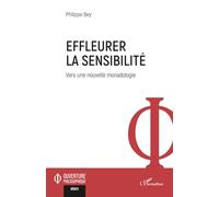 Effleurer la Sensibilité: Vers une nouvelle monadologie (Ouverture Philosophique)