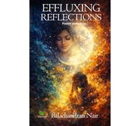 Effluxing Reflections: A collection of poems