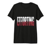 Efforting Focus Silence Mindset Hardwork - Premium T-Shirt