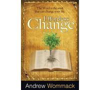 Effortless Change: The Word Is the Seed That Can Change Your Life