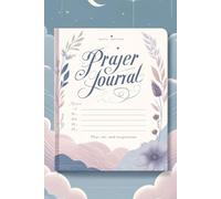 Effortless Prayer Journal for Deepening Your Connection with God Every Day