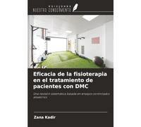 Eficacia de la fisioterapia en el tratamiento de pacientes con DMC: Una revisión sistemática basada en ensayos controlados aleatorios