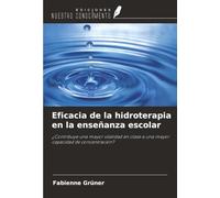Eficacia de la hidroterapia en la enseñanza escolar: ¿Contribuye una mayor vitalidad en clase a una mayor capacidad de concentración?