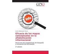 Eficacia de los mapas conceptuales en la alfabetización informacional: Desarrollo de competencias de búsqueda y evaluación de información 2ª edición