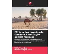 Eficácia dos projetos de combate à mutilação genital feminina: Influência dos projetos de combate à mutilação genital feminina na prevalência da prática no distrito de Borama, na Somalilândia