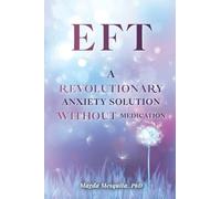 EFT: A Revolutionary Anxiety Solution Without Medication